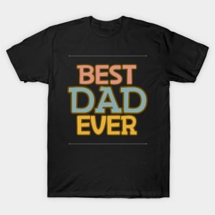 Best Dad Ever T-Shirt